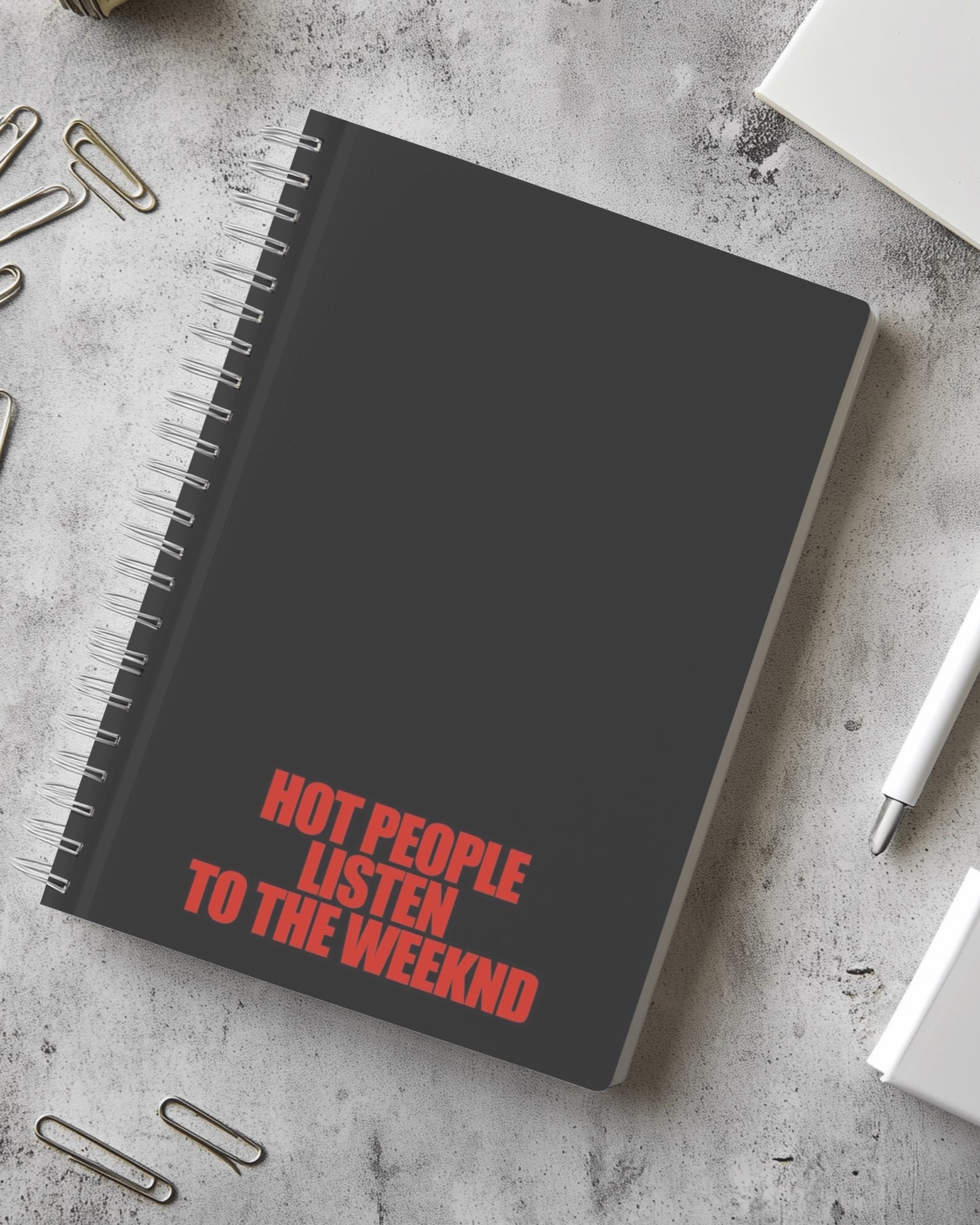 Hot People Listen to The Weeknd Notebook