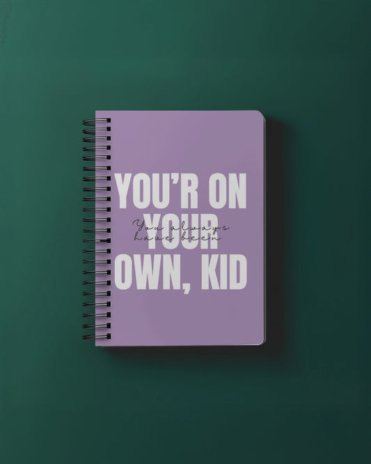 You’re On Your Own, Kid – Swiftie Notebook